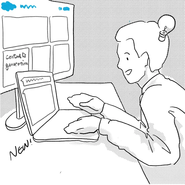 Sketch of her opening a new content generation tool on her laptop, a lightbulb in her hair