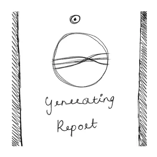 Sketch of the kiosk screen showing a generating report animation